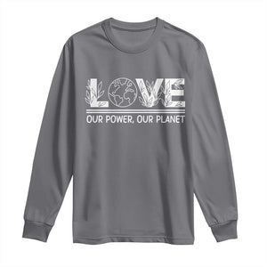 Our Power Our Planet Long Sleeve Shirt Earth Day Eco Friendly TS12 Charcoal Print Your Wear