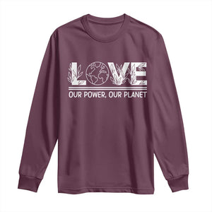 Our Power Our Planet Long Sleeve Shirt Earth Day Eco Friendly TS12 Maroon Print Your Wear
