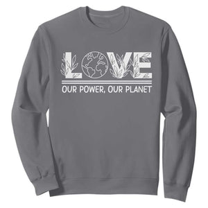 Our Power Our Planet Sweatshirt Earth Day Eco Friendly TS12 Charcoal Print Your Wear