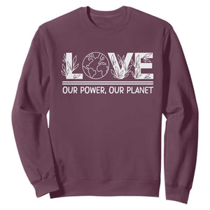 Our Power Our Planet Sweatshirt Earth Day Eco Friendly TS12 Maroon Print Your Wear