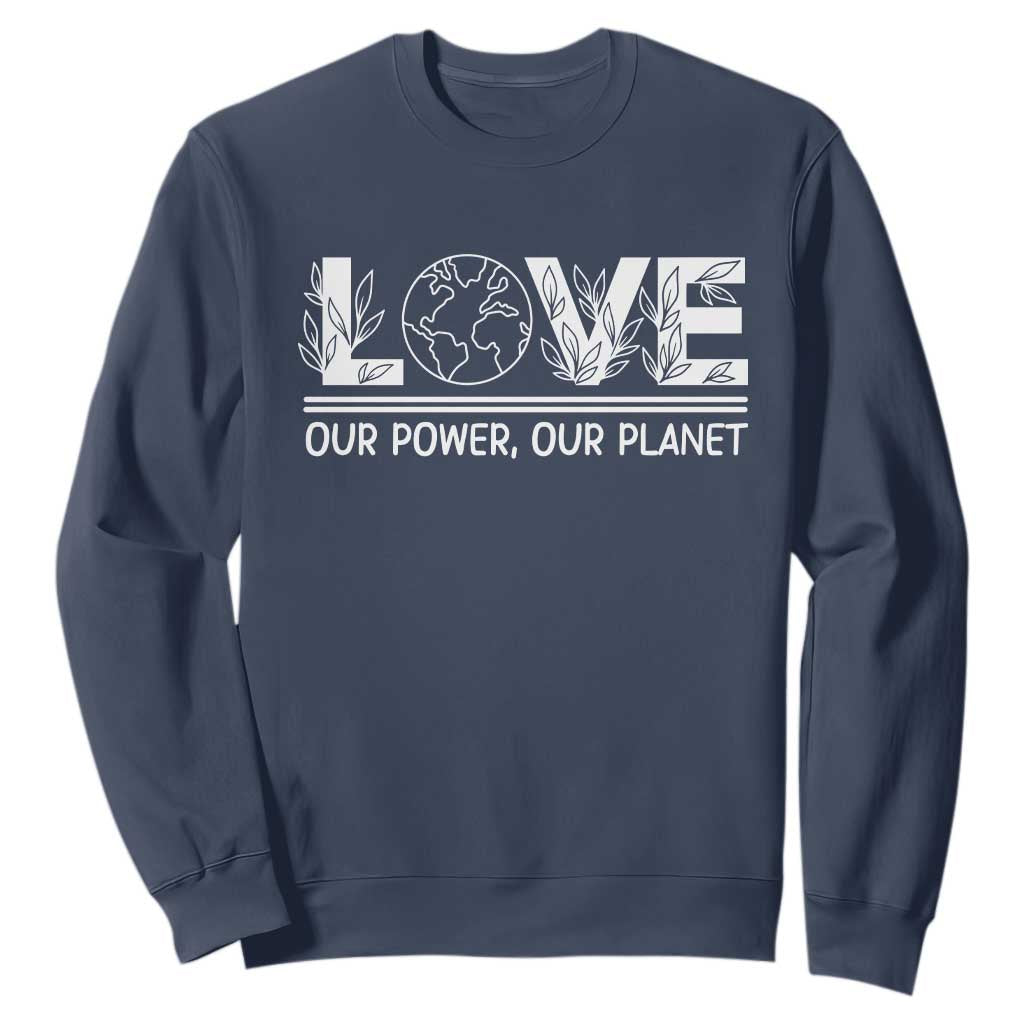 Our Power Our Planet Sweatshirt Earth Day Eco Friendly TS12 Navy Print Your Wear