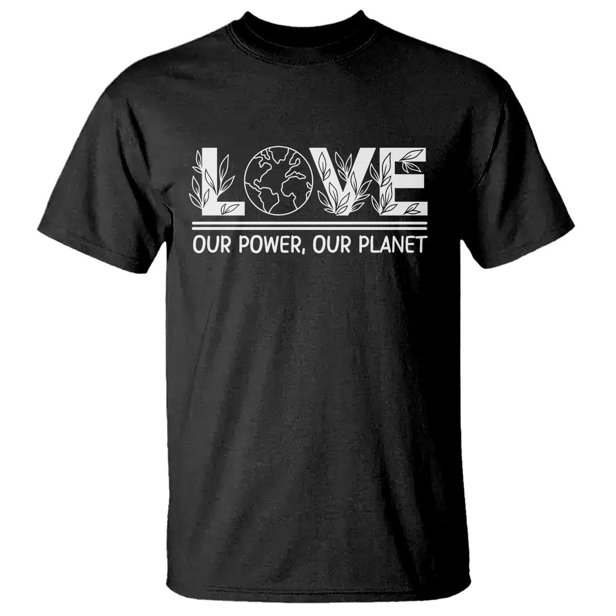 Our Power Our Planet T Shirt Earth Day Eco Friendly TS12 Black Print Your Wear