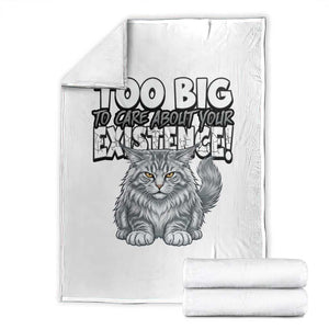Funny Maine Coon Cat Throw Blanket Too Big To Care About Your Existence TS12 White Print Your Wear