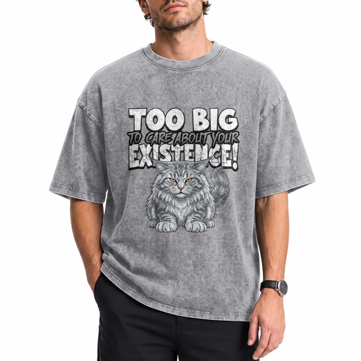 Funny Maine Coon Cat Washed Cotton T-Shirt Too Big To Care About Your Existence