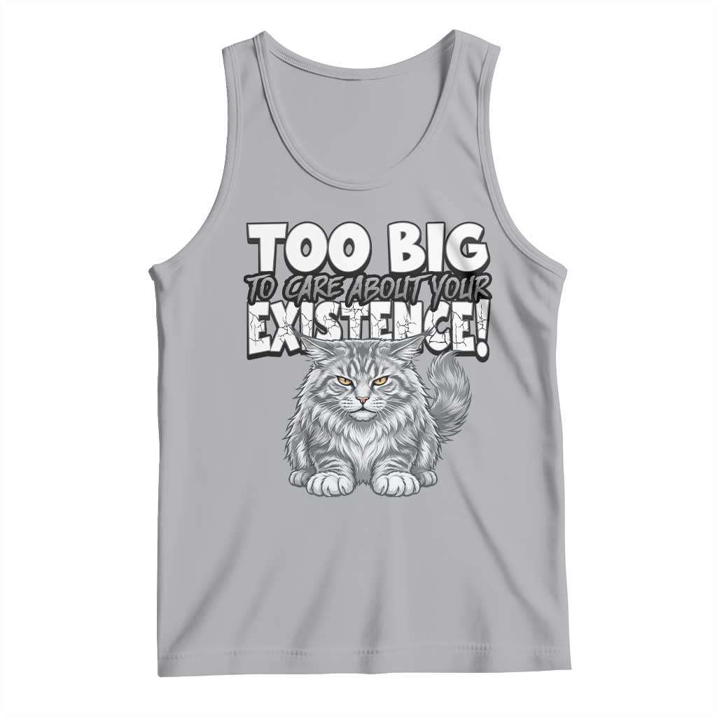 Funny Maine Coon Cat Tank Top Too Big To Care About Your Existence TS12 Athletic Heather Print Your Wear