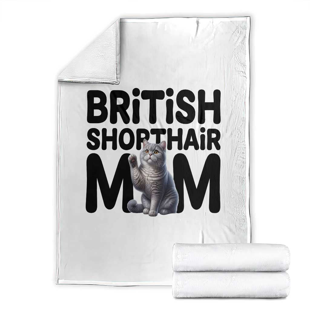 British Shorthair Mom Life Throw Blanket Mothers Day Cat Mom Gift TS12 White Print Your Wear