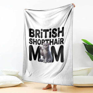 British Shorthair Mom Life Throw Blanket Mothers Day Cat Mom Gift TS12 Print Your Wear