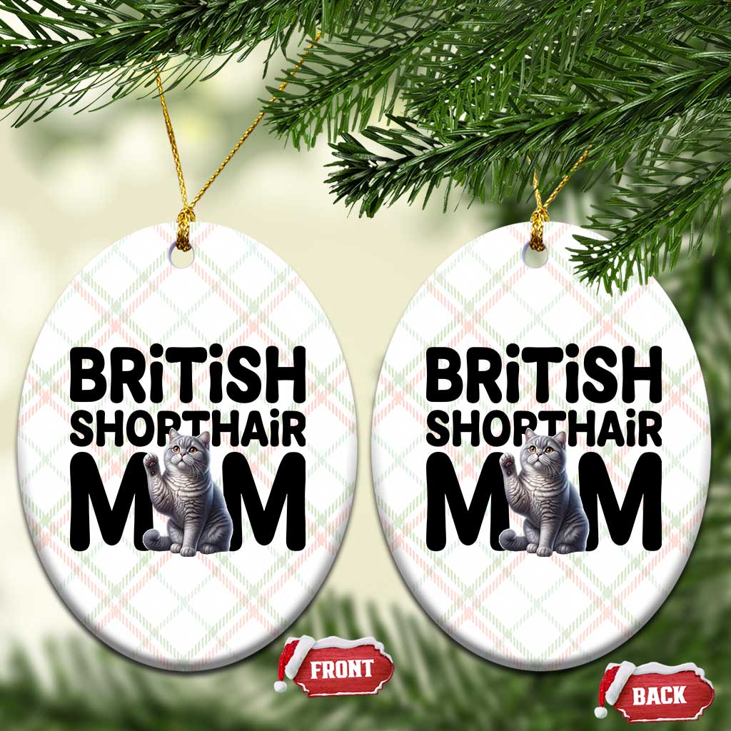 British Shorthair Mom Life Ceramic Ornament Mothers Day Cat Mom Gift TS12 Print Your Wear