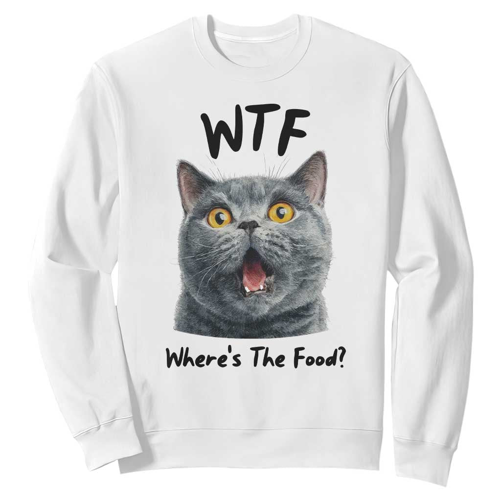 Funny Shocked British Shorthair Cat Sweatshirt Where Is The Food TS12 White Print Your Wear
