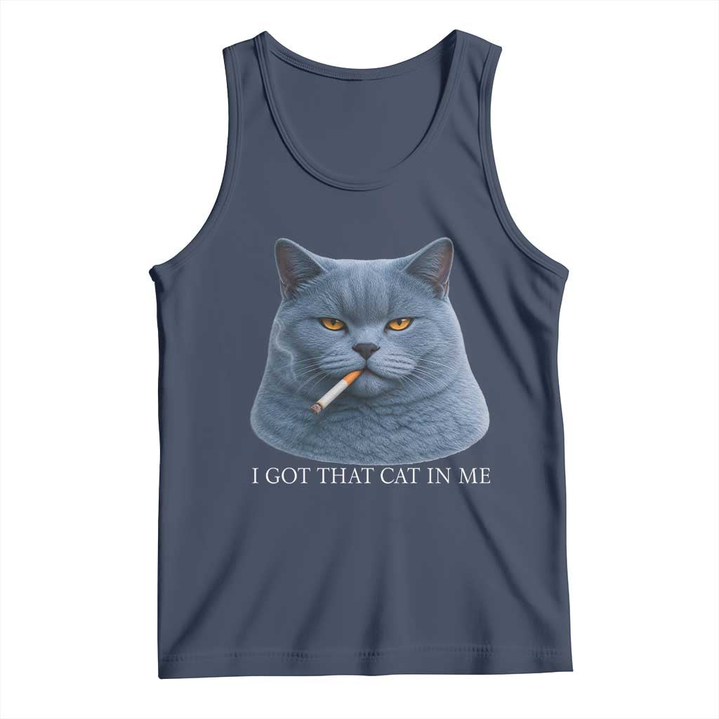 Funny British Shorthair Smoking Tank Top I Got That Cat In Me TS12 Navy Print Your Wear
