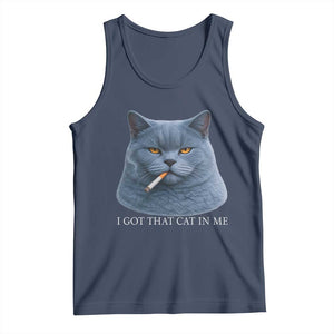 Funny British Shorthair Smoking Tank Top I Got That Cat In Me TS12 Navy Print Your Wear