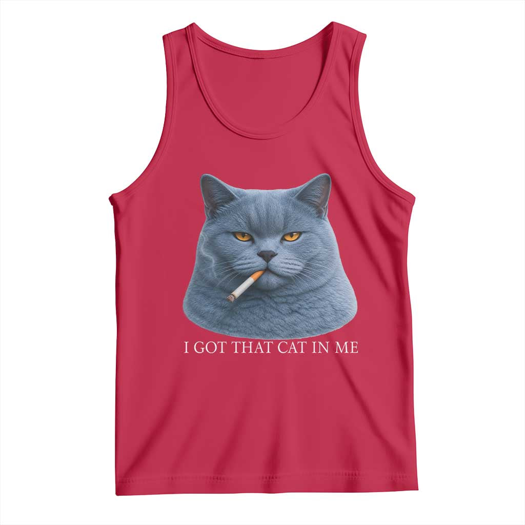 Funny British Shorthair Smoking Tank Top I Got That Cat In Me TS12 Red Print Your Wear