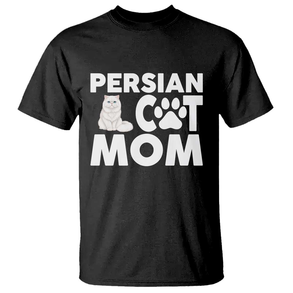 Proud Persian Cat Mom T Shirt Fluffy Cat Lover Gift For Her TS12 Black Print Your Wear