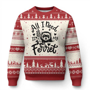 All I Need Is My Ferret Ugly Christmas Sweater Cute Exotic Pet Owner Gift TS12 Beige Red Print Your Wear