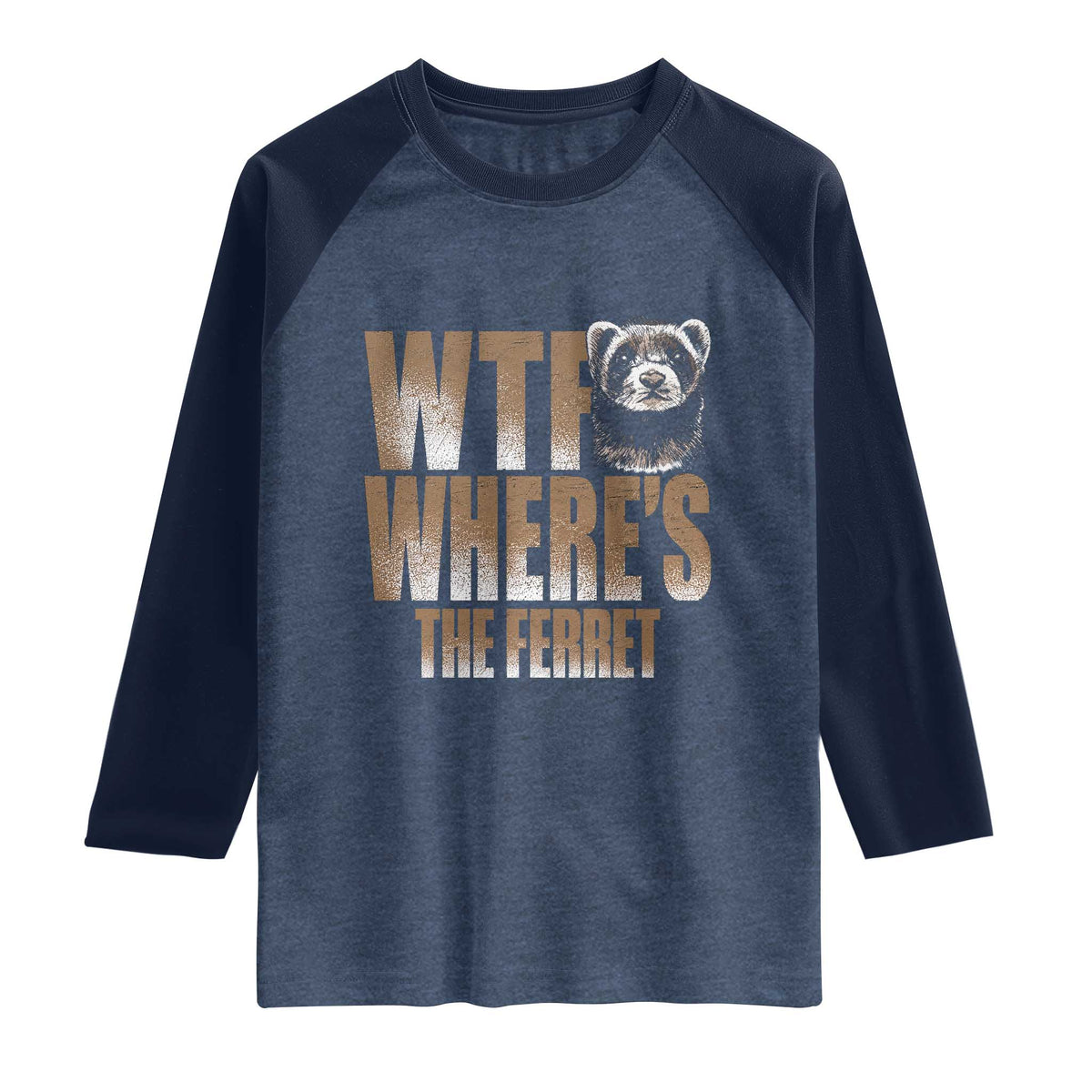 Funny Polecat Ferret Gift Raglan Shirt WTF Where Is The Ferret TS12 Heather Denim Navy Print Your Wear