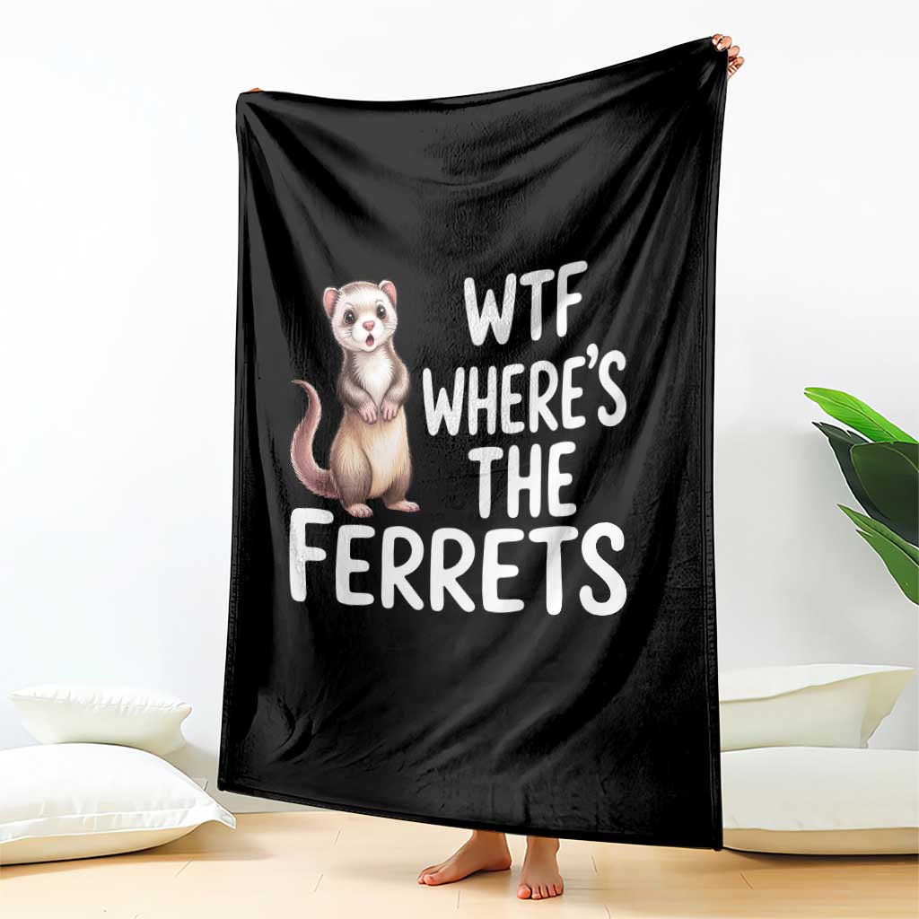 Funny Ferret Lover Gift Throw Blanket Where Is The Ferret TS12 Print Your Wear