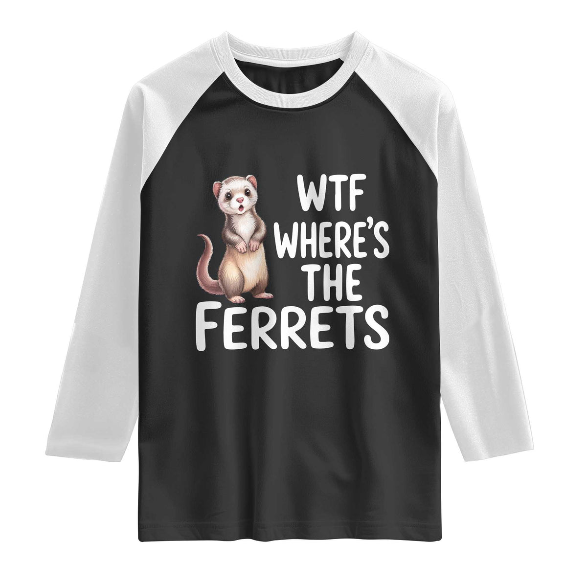 Funny Ferret Lover Gift Raglan Shirt Where Is The Ferret TS12 Black White Print Your Wear