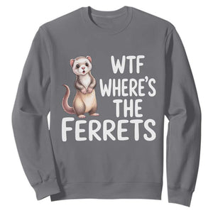 Funny Ferret Lover Gift Sweatshirt Where Is The Ferret TS12 Charcoal Print Your Wear