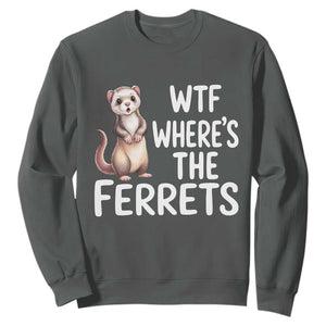 Funny Ferret Lover Gift Sweatshirt Where Is The Ferret TS12 Dark Heather Print Your Wear
