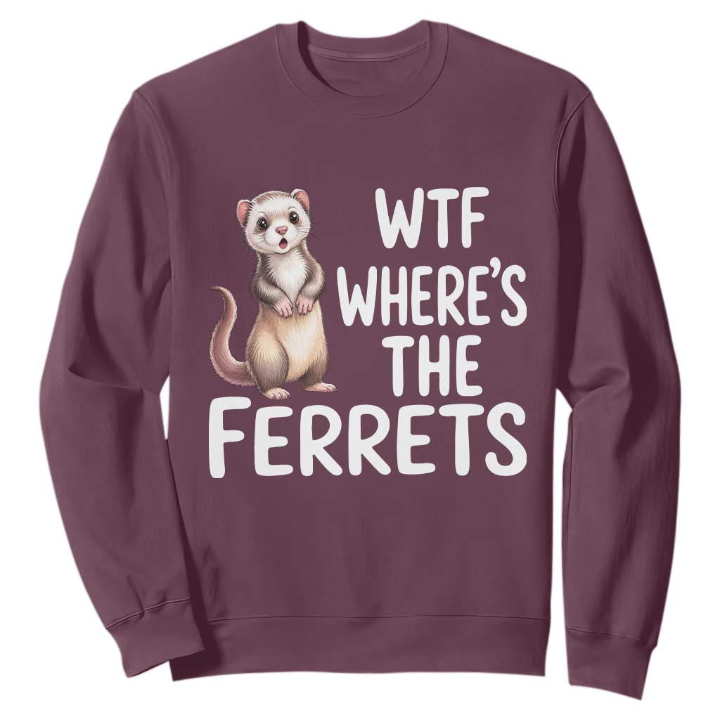 Funny Ferret Lover Gift Sweatshirt Where Is The Ferret TS12 Maroon Print Your Wear