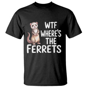 Funny Ferret Lover Gift T Shirt Where Is The Ferret TS12 Black Print Your Wear