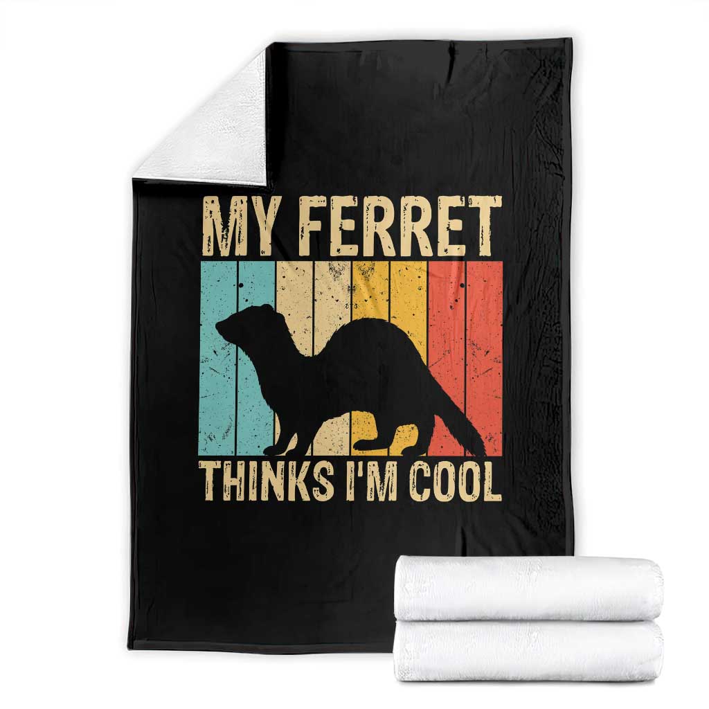 Vintage My Ferret Thinks I Am Cool Throw Blanket Ferret Dad Gift TS12 Black Print Your Wear