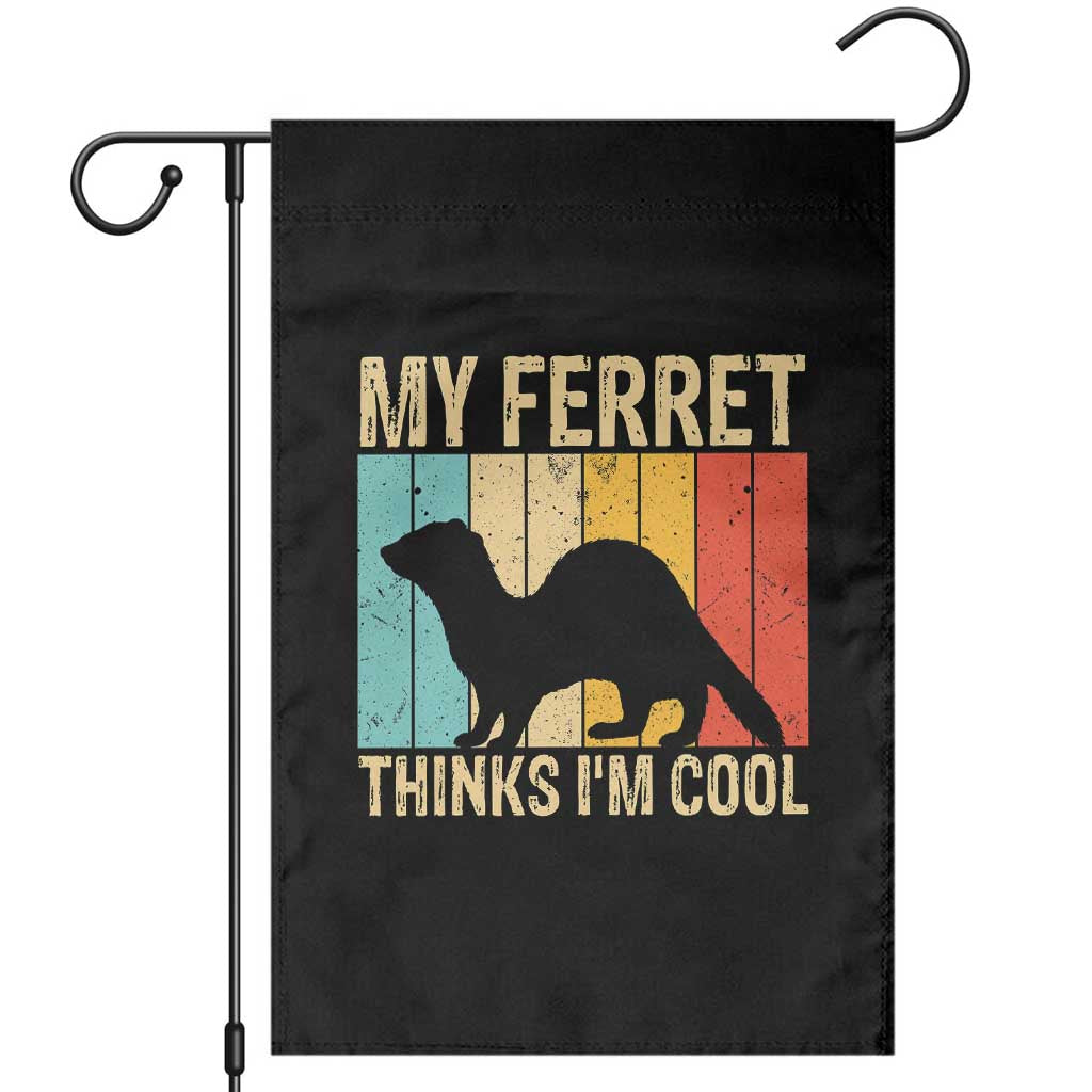 Vintage My Ferret Thinks I Am Cool Garden Flag Ferret Dad Gift TS12 Black Print Your Wear