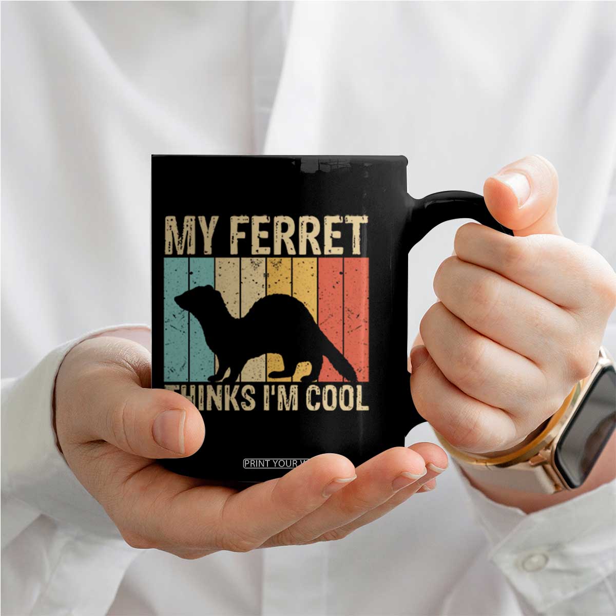 Vintage My Ferret Thinks I Am Cool Coffee Mug Ferret Dad Gift TS12 Print Your Wear