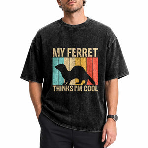 Vintage My Ferret Thinks I Am Cool Washed Cotton T-Shirt Ferret Dad Gift