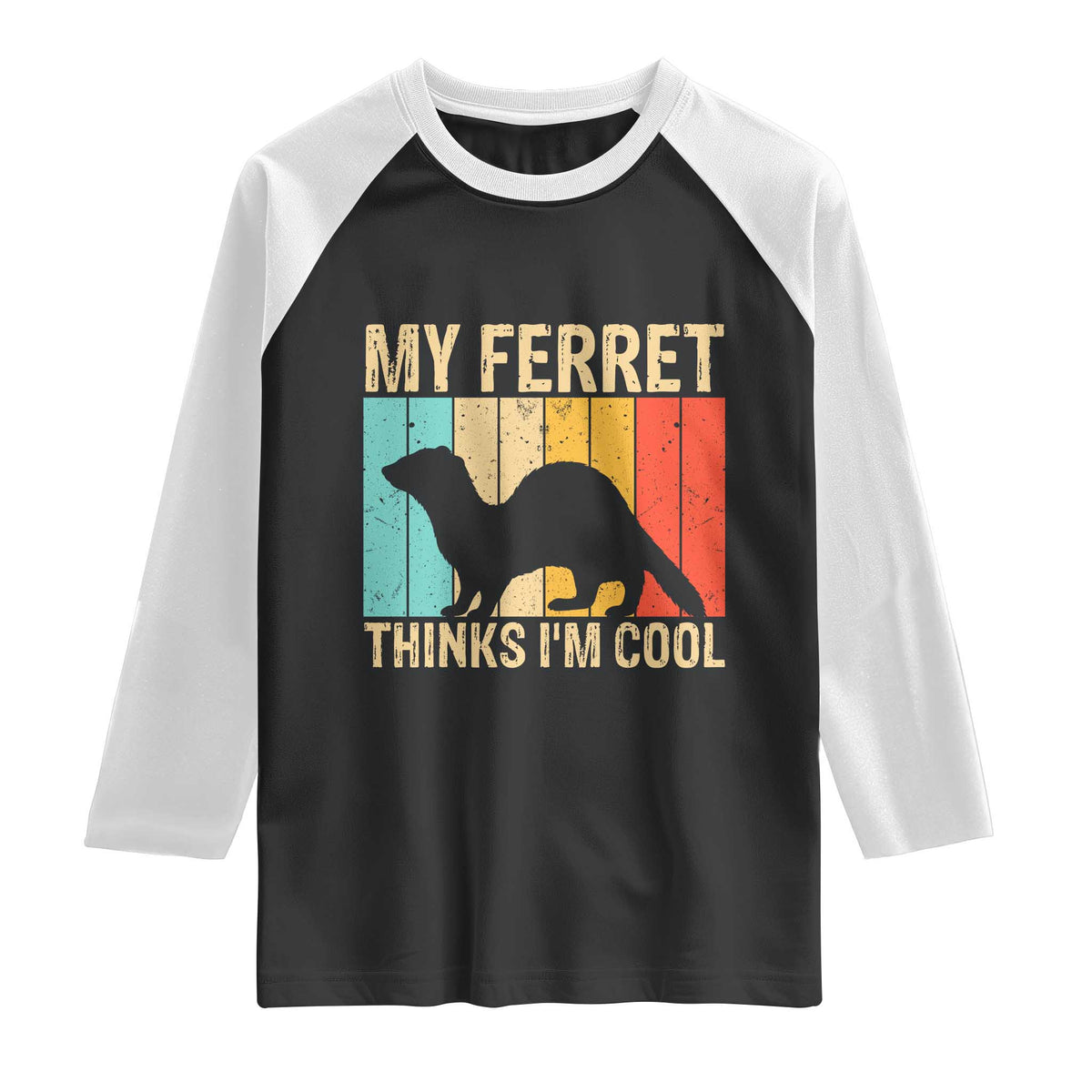 Vintage My Ferret Thinks I Am Cool Raglan Shirt Ferret Dad Gift TS12 Black White Print Your Wear