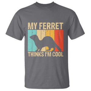 Vintage My Ferret Thinks I Am Cool T Shirt Ferret Dad Gift TS12 Charcoal Print Your Wear
