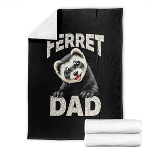 Ferret Dad Life Throw Blanket Cute Exotic Animal Parent Gift TS12 Black Print Your Wear