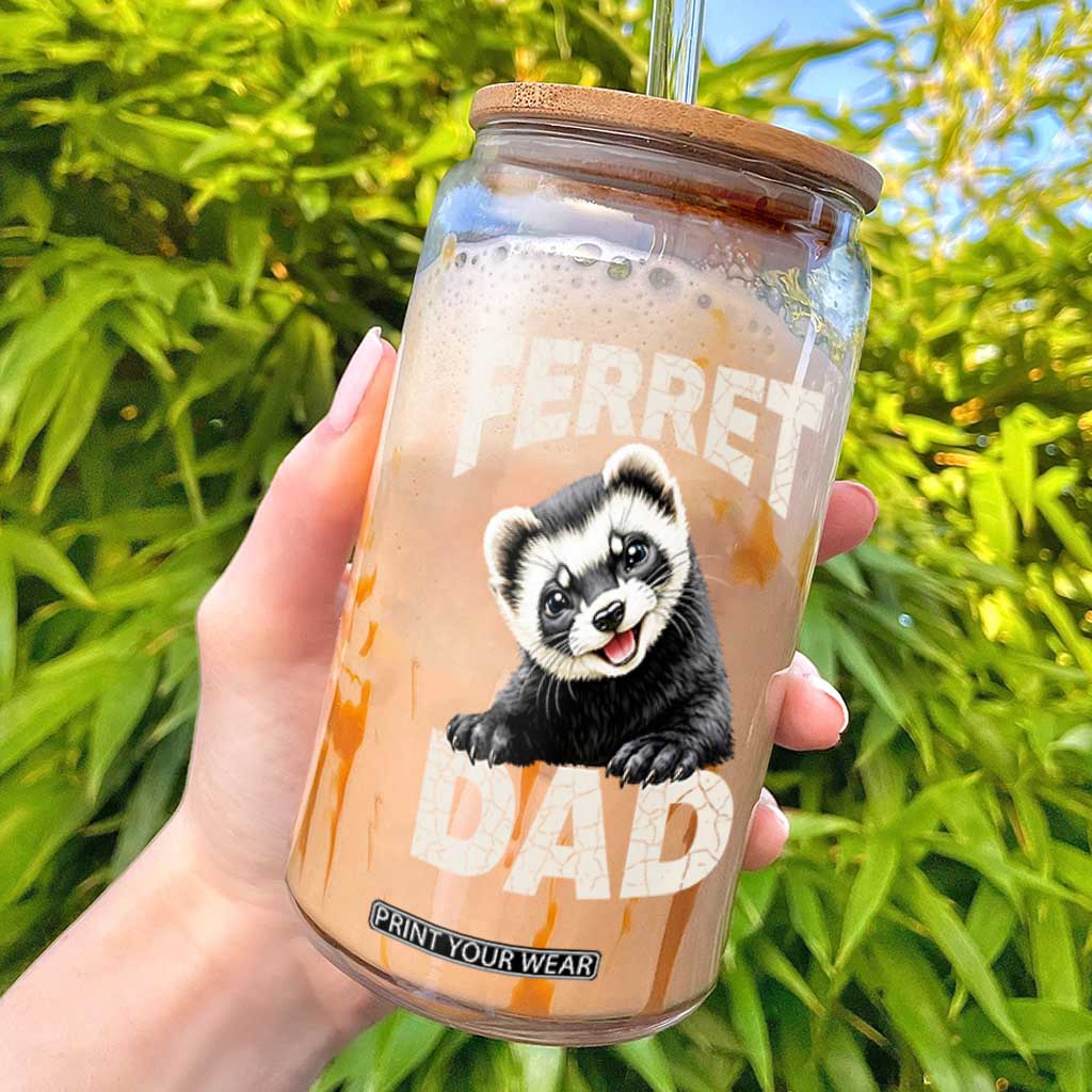 Ferret Dad Life Glass Can Cute Exotic Animal Parent Gift TS12 Black Print Your Wear