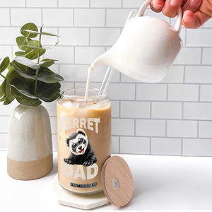 Ferret Dad Life Glass Can Cute Exotic Animal Parent Gift TS12 Print Your Wear