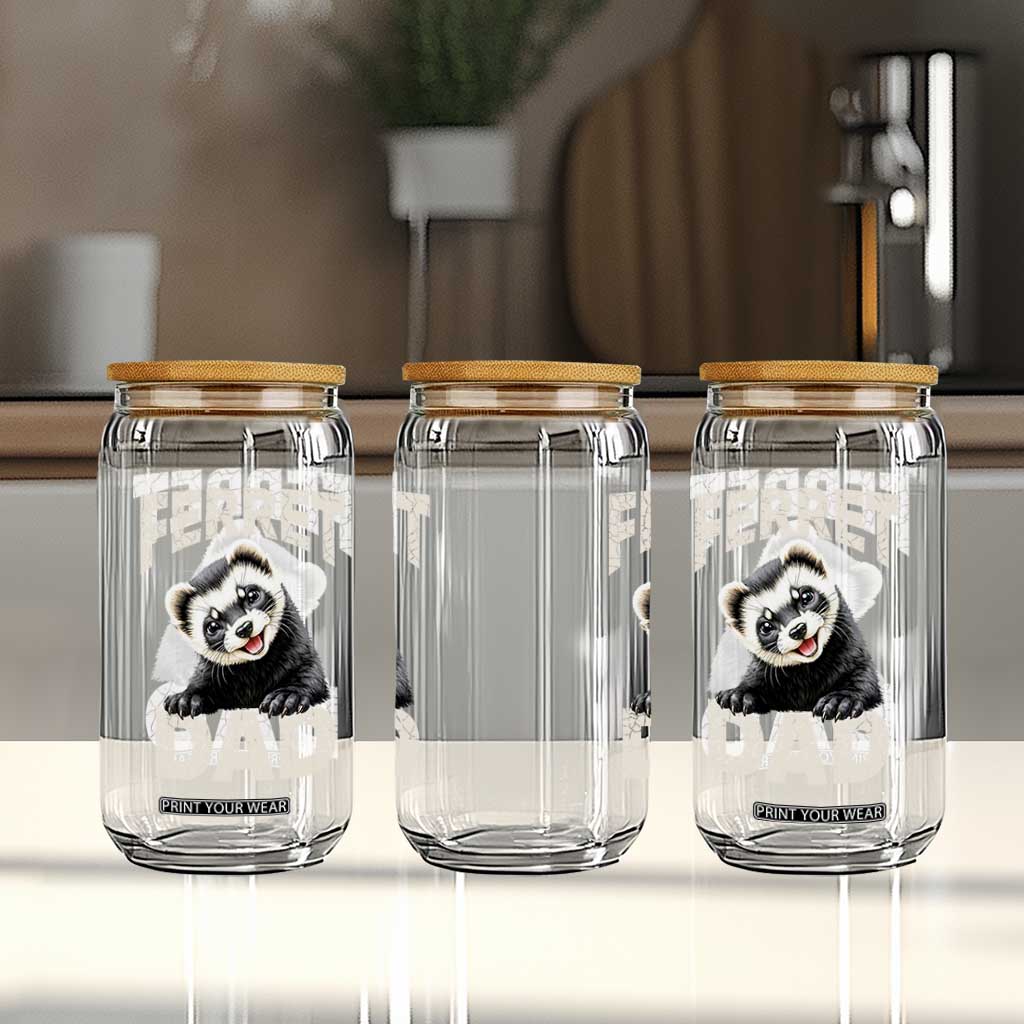 Ferret Dad Life Glass Can Cute Exotic Animal Parent Gift TS12 Print Your Wear
