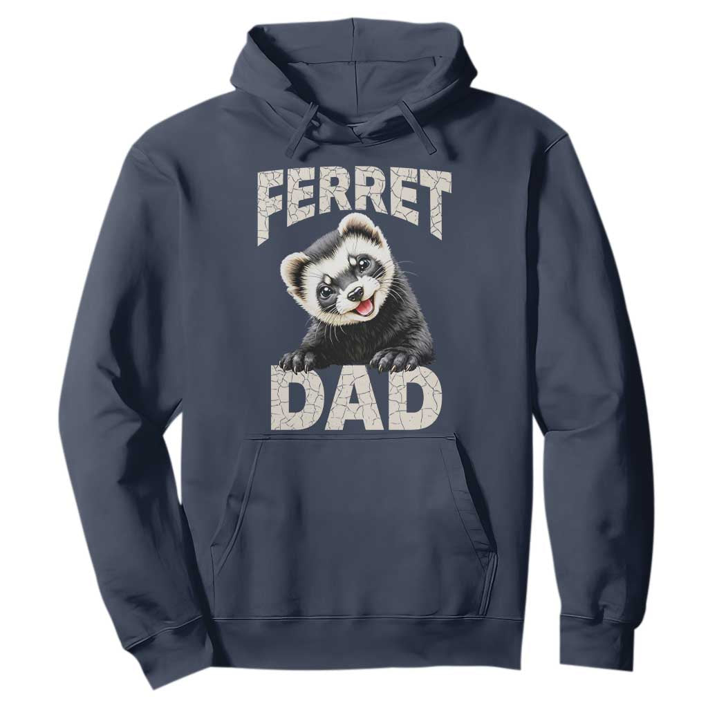 Ferret Dad Life Hoodie Cute Exotic Animal Parent Gift TS12 Navy Print Your Wear