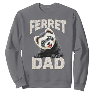 Ferret Dad Life Sweatshirt Cute Exotic Animal Parent Gift TS12 Charcoal Print Your Wear