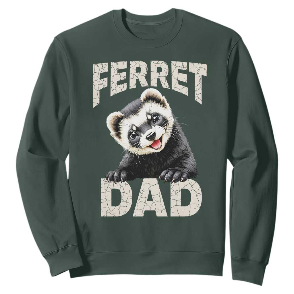 Ferret Dad Life Sweatshirt Cute Exotic Animal Parent Gift TS12 Dark Forest Green Print Your Wear