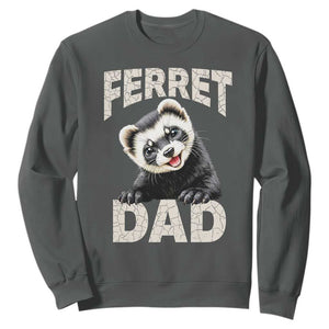 Ferret Dad Life Sweatshirt Cute Exotic Animal Parent Gift TS12 Dark Heather Print Your Wear