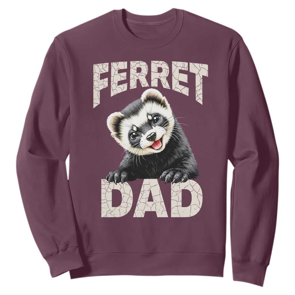 Ferret Dad Life Sweatshirt Cute Exotic Animal Parent Gift TS12 Maroon Print Your Wear