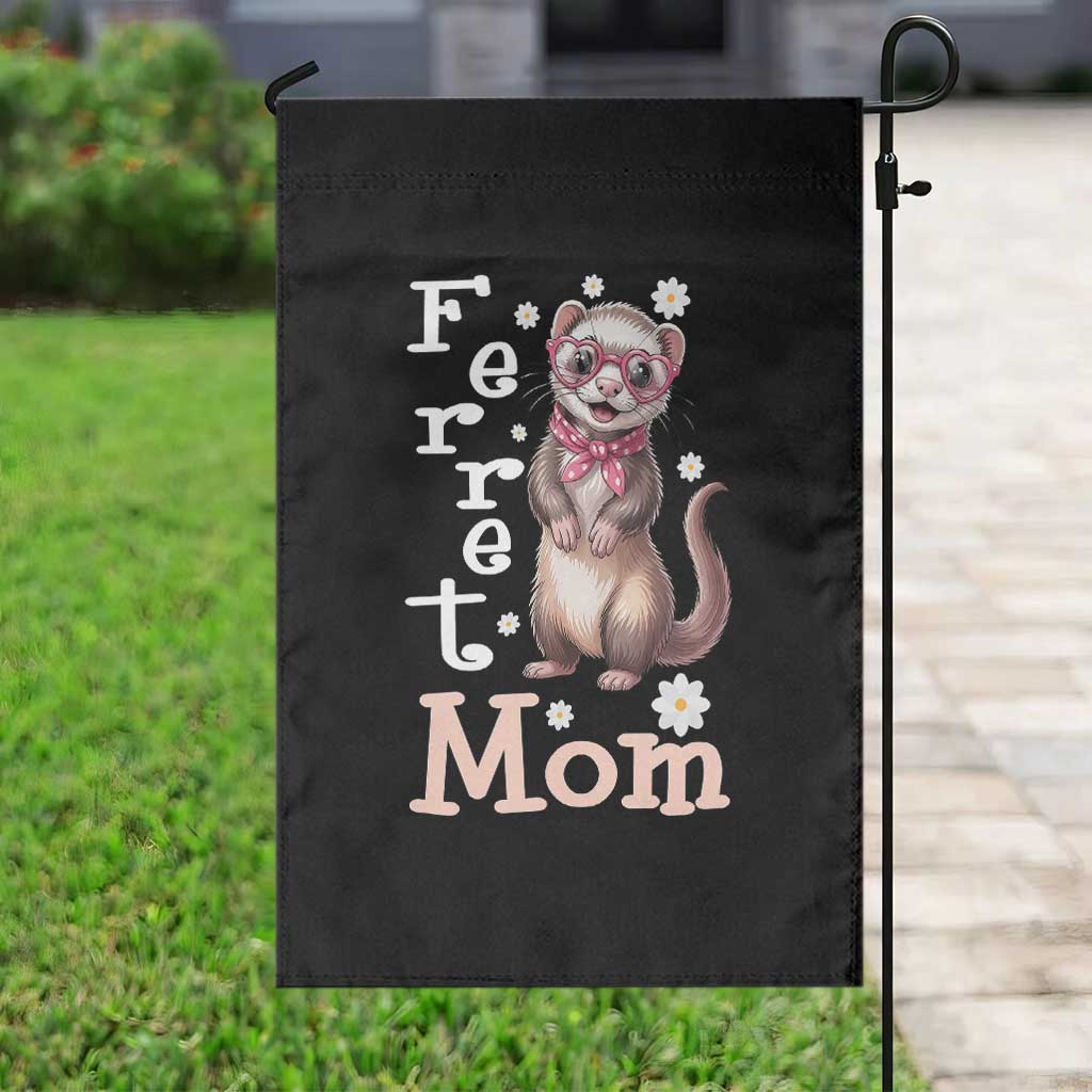Ferret Mom Life Garden Flag Funny Cute Polecat Ferret Lover TS12 Print Your Wear
