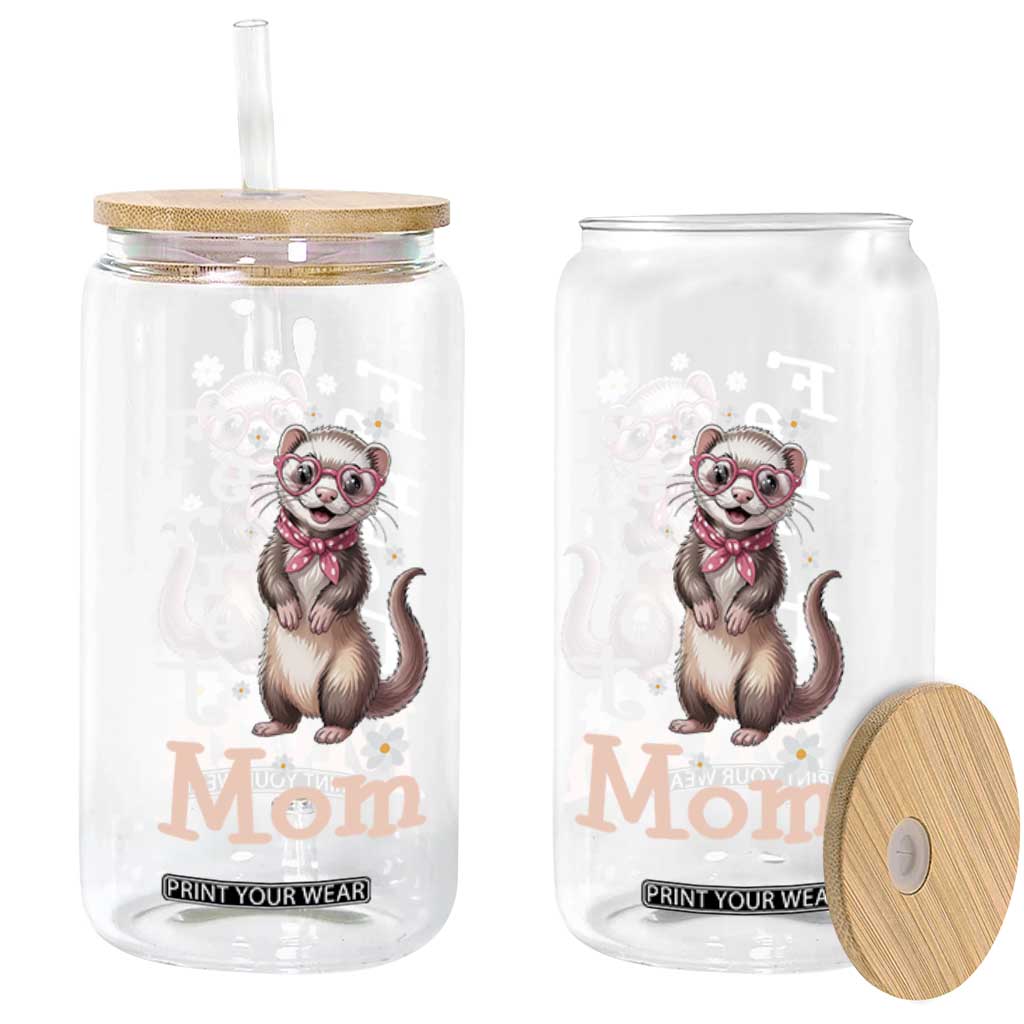 Ferret Mom Life Glass Can Funny Cute Polecat Ferret Lover TS12 Print Your Wear