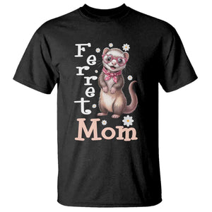 Ferret Mom Life T Shirt Funny Cute Polecat Ferret Lover TS12 Black Print Your Wear
