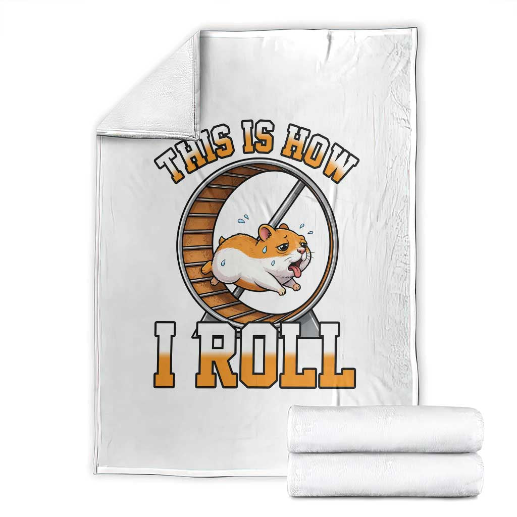 Cute Hamster Running Wheel Throw Blanket This Is How I Roll TS12 White Print Your Wear