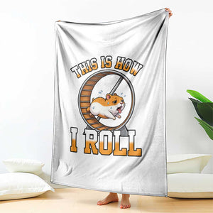 Cute Hamster Running Wheel Throw Blanket This Is How I Roll TS12 Print Your Wear