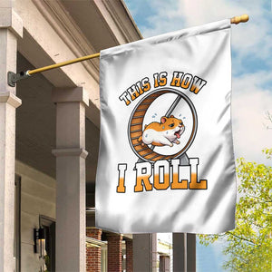 Cute Hamster Running Wheel Garden Flag This Is How I Roll TS12 Print Your Wear