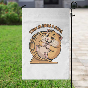 Funny Hamster This Is How I Roll Garden Flag Cute Rodent Wheel Meme TS12 Print Your Wear
