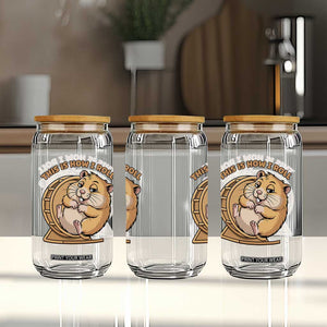 Funny Hamster This Is How I Roll Glass Can Cute Rodent Wheel Meme TS12 Print Your Wear