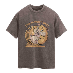 Funny Hamster This Is How I Roll Washed Cotton T-Shirt Cute Rodent Wheel Meme