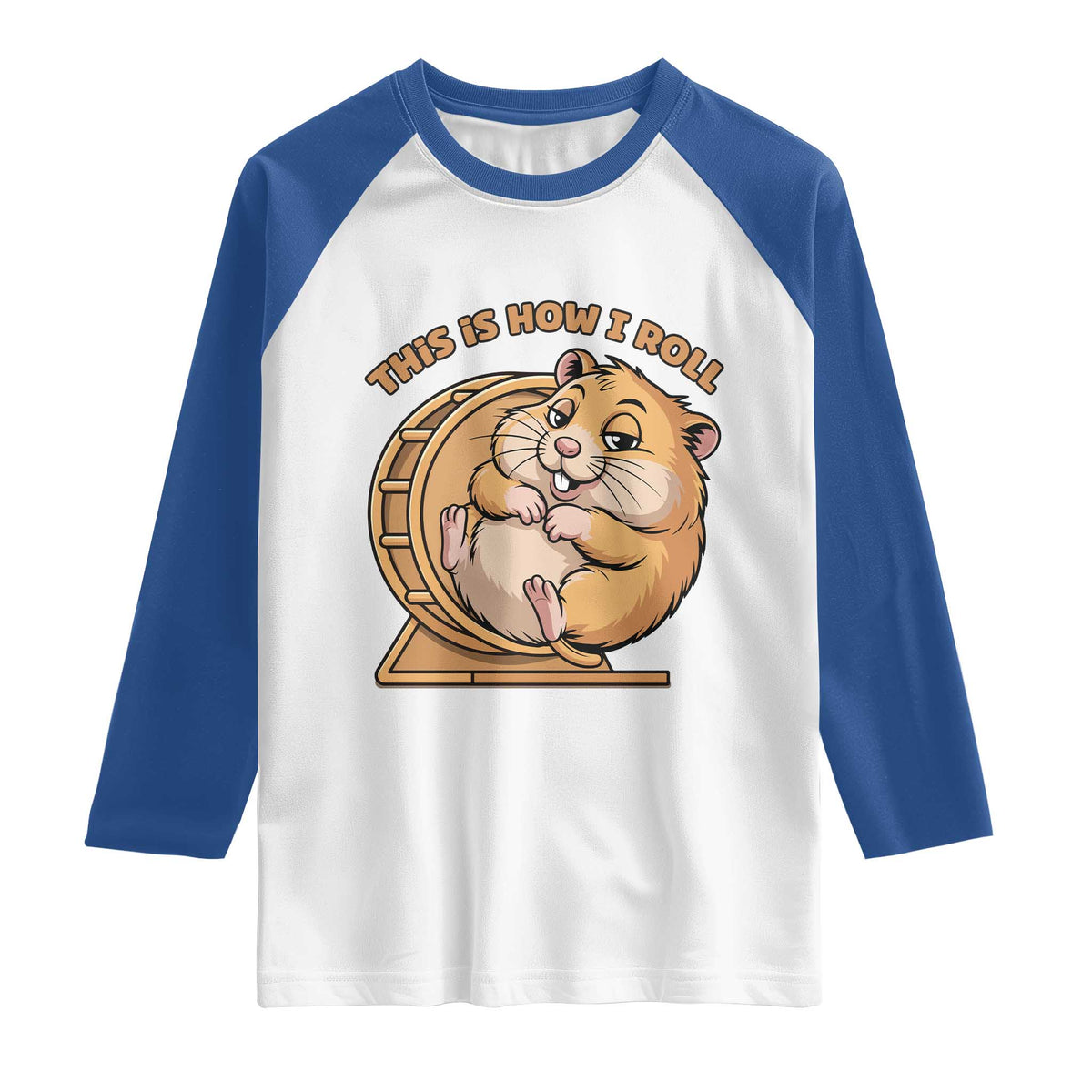 Funny Hamster This Is How I Roll Raglan Shirt Cute Rodent Wheel Meme TS12 White Royal Print Your Wear